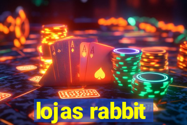 lojas rabbit